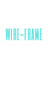  THE WIRE-FRAME