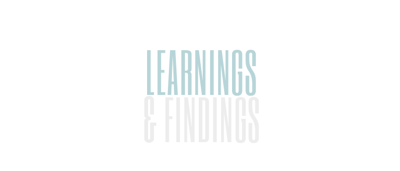    LEARNINGS & FINDINGS